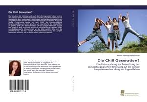 Imagen del vendedor de Die Chill Generation? a la venta por BuchWeltWeit Ludwig Meier e.K.