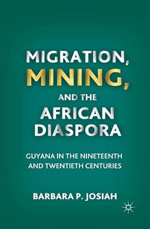 Seller image for Migration, Mining, and the African Diaspora for sale by BuchWeltWeit Ludwig Meier e.K.