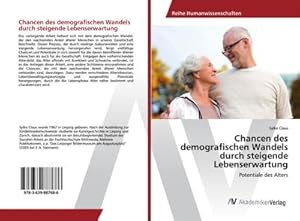 Imagen del vendedor de Chancen des demografischen Wandels durch steigende Lebenserwartung a la venta por BuchWeltWeit Ludwig Meier e.K.