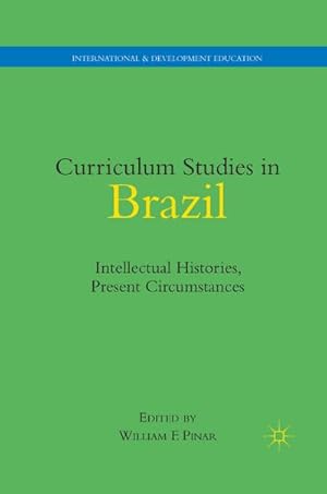 Imagen del vendedor de Curriculum Studies in Brazil a la venta por BuchWeltWeit Ludwig Meier e.K.