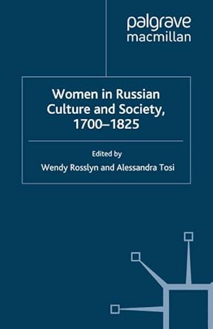 Seller image for Women in Russian Culture and Society, 1700-1825 for sale by BuchWeltWeit Ludwig Meier e.K.