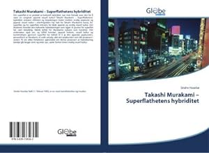 Seller image for Takashi Murakami  Superflathetens hybriditet for sale by BuchWeltWeit Ludwig Meier e.K.
