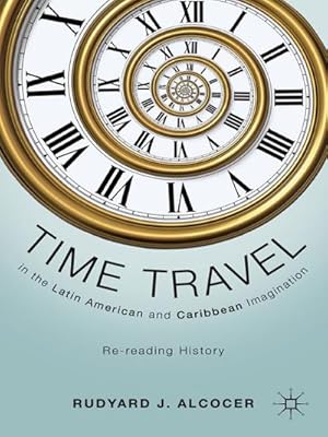 Seller image for Time Travel in the Latin American and Caribbean Imagination for sale by BuchWeltWeit Ludwig Meier e.K.