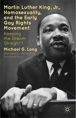 Immagine del venditore per Martin Luther King Jr., Homosexuality, and the Early Gay Rights Movement venduto da BuchWeltWeit Ludwig Meier e.K.