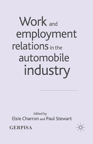 Seller image for Work and Employment Relations in the Automobile Industry for sale by BuchWeltWeit Ludwig Meier e.K.