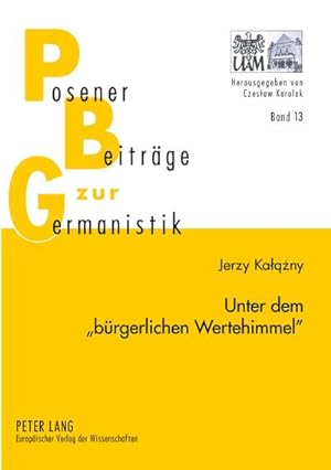 Imagen del vendedor de Unter dem brgerlichen Wertehimmel a la venta por BuchWeltWeit Ludwig Meier e.K.
