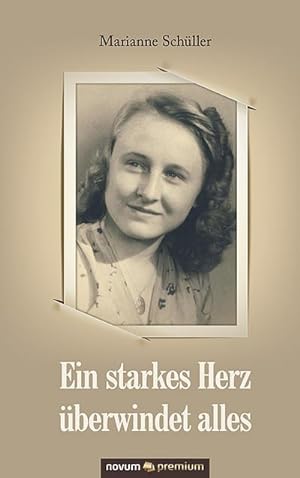 Seller image for Ein starkes Herz berwindet alles for sale by BuchWeltWeit Ludwig Meier e.K.