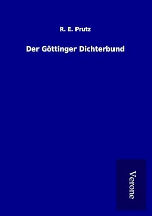 Imagen del vendedor de Der Gttinger Dichterbund a la venta por BuchWeltWeit Ludwig Meier e.K.