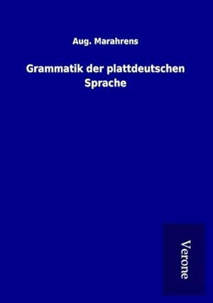 Image du vendeur pour Grammatik der plattdeutschen Sprache mis en vente par BuchWeltWeit Ludwig Meier e.K.