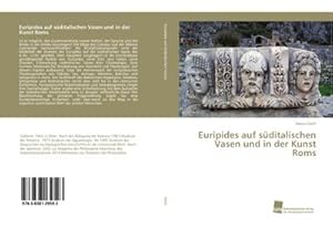 Imagen del vendedor de Euripides auf sditalischen Vasen und in der Kunst Roms a la venta por BuchWeltWeit Ludwig Meier e.K.