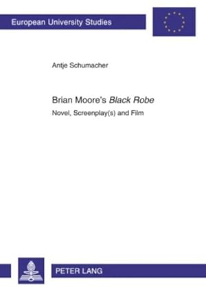 Bild des Verkufers fr Brian Moores Black Robe zum Verkauf von BuchWeltWeit Ludwig Meier e.K.