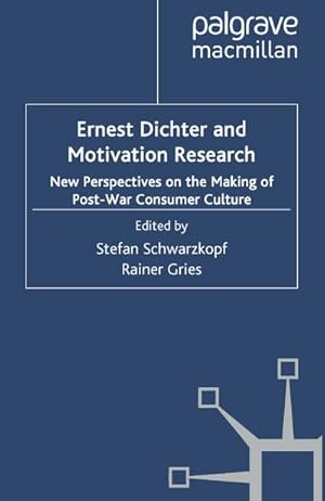 Imagen del vendedor de Ernest Dichter and Motivation Research a la venta por BuchWeltWeit Ludwig Meier e.K.