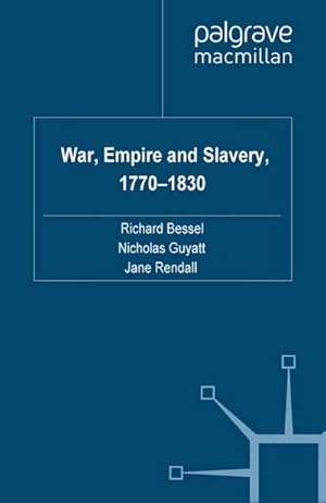 Seller image for War, Empire and Slavery, 1770-1830 for sale by BuchWeltWeit Ludwig Meier e.K.