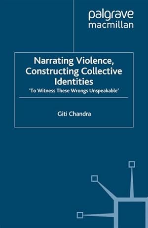 Seller image for Narrating Violence, Constructing Collective Identities for sale by BuchWeltWeit Ludwig Meier e.K.