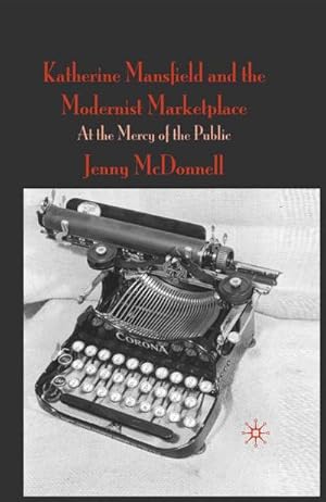 Seller image for Katherine Mansfield and the Modernist Marketplace for sale by BuchWeltWeit Ludwig Meier e.K.