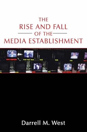 Imagen del vendedor de The Rise and Fall of the Media Establishment a la venta por BuchWeltWeit Ludwig Meier e.K.
