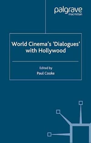 Immagine del venditore per World Cinema's 'Dialogues' With Hollywood venduto da BuchWeltWeit Ludwig Meier e.K.