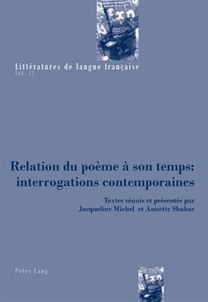 Seller image for Relation du pome  son temps : interrogations contemporaines for sale by BuchWeltWeit Ludwig Meier e.K.
