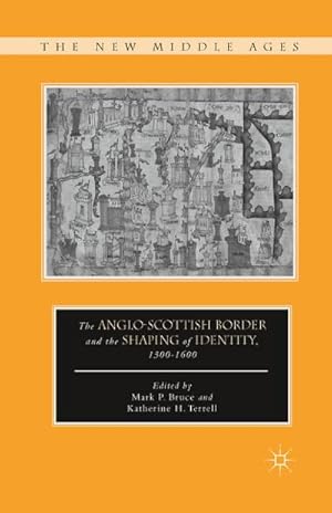 Seller image for The Anglo-Scottish Border and the Shaping of Identity, 13001600 for sale by BuchWeltWeit Ludwig Meier e.K.