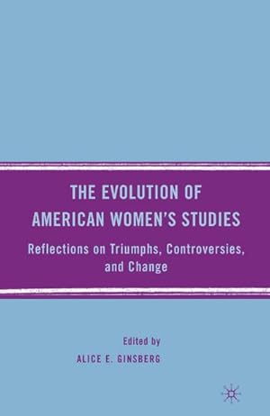 Bild des Verkufers fr The Evolution of American Womens Studies zum Verkauf von BuchWeltWeit Ludwig Meier e.K.