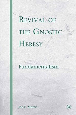 Immagine del venditore per Revival of the Gnostic Heresy venduto da BuchWeltWeit Ludwig Meier e.K.