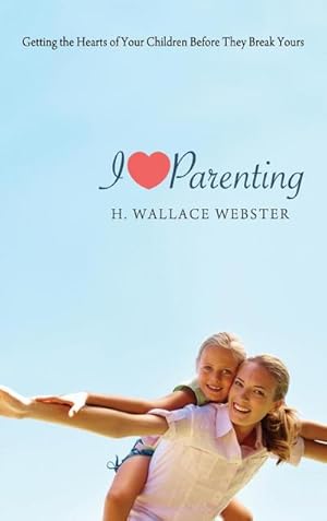 Bild des Verkufers fr I Heart Parenting zum Verkauf von BuchWeltWeit Ludwig Meier e.K.