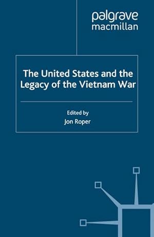 Seller image for The United States and the Legacy of the Vietnam War for sale by BuchWeltWeit Ludwig Meier e.K.