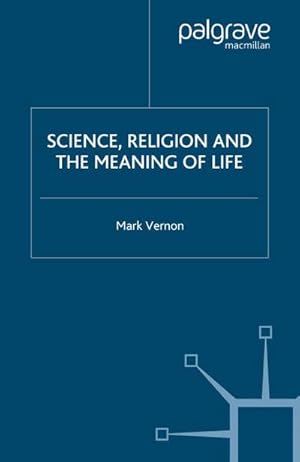 Seller image for Science, Religion, and the Meaning of Life for sale by BuchWeltWeit Ludwig Meier e.K.