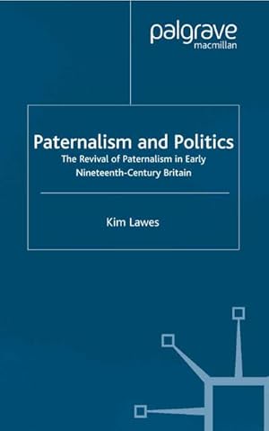 Seller image for Paternalism and Politics for sale by BuchWeltWeit Ludwig Meier e.K.