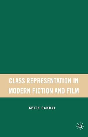 Imagen del vendedor de Class Representation in Modern Fiction and Film a la venta por BuchWeltWeit Ludwig Meier e.K.