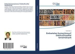 Imagen del vendedor de Embertelen humanizmus? Erklcsfilozfiai tanulmnyok a la venta por BuchWeltWeit Ludwig Meier e.K.