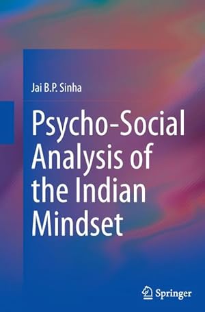 Imagen del vendedor de Psycho-Social Analysis of the Indian Mindset a la venta por BuchWeltWeit Ludwig Meier e.K.