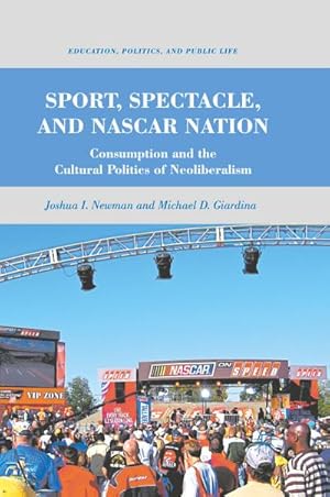 Seller image for Sport, Spectacle, and NASCAR Nation for sale by BuchWeltWeit Ludwig Meier e.K.