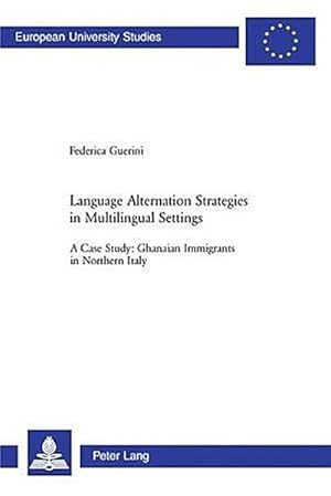 Imagen del vendedor de Language Alternation Strategies in Multilingual Settings a la venta por BuchWeltWeit Ludwig Meier e.K.