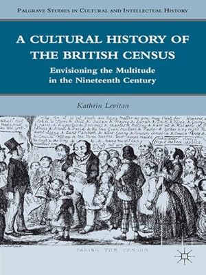 Seller image for A Cultural History of the British Census for sale by BuchWeltWeit Ludwig Meier e.K.