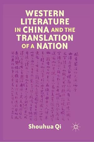 Immagine del venditore per Western Literature in China and the Translation of a Nation venduto da BuchWeltWeit Ludwig Meier e.K.