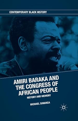 Image du vendeur pour Amiri Baraka and the Congress of African People mis en vente par BuchWeltWeit Ludwig Meier e.K.