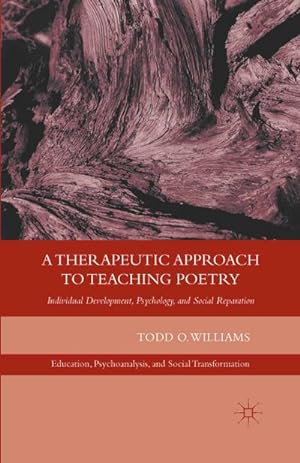 Seller image for A Therapeutic Approach to Teaching Poetry for sale by BuchWeltWeit Ludwig Meier e.K.
