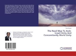 Imagen del vendedor de The Road Map To Arab-Israeli Unity And Concomitantly World Unity a la venta por BuchWeltWeit Ludwig Meier e.K.