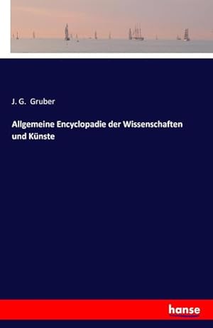 Bild des Verkufers fr Allgemeine Encyclopadie der Wissenschaften und Knste zum Verkauf von BuchWeltWeit Ludwig Meier e.K.