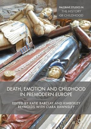 Seller image for Death, Emotion and Childhood in Premodern Europe for sale by BuchWeltWeit Ludwig Meier e.K.