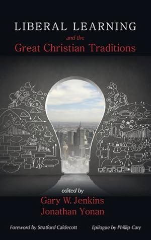 Seller image for Liberal Learning and the Great Christian Traditions for sale by BuchWeltWeit Ludwig Meier e.K.