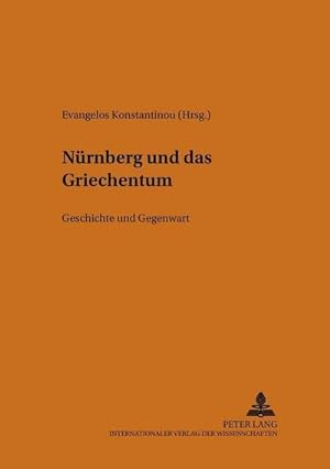 Immagine del venditore per Nrnberg und das Griechentum venduto da BuchWeltWeit Ludwig Meier e.K.