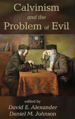 Immagine del venditore per Calvinism and the Problem of Evil venduto da BuchWeltWeit Ludwig Meier e.K.
