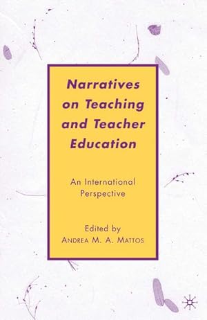 Immagine del venditore per Narratives on Teaching and Teacher Education venduto da BuchWeltWeit Ludwig Meier e.K.