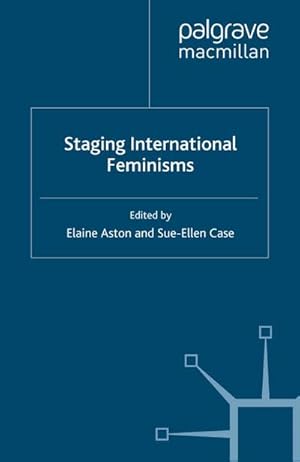 Seller image for Staging International Feminisms for sale by BuchWeltWeit Ludwig Meier e.K.