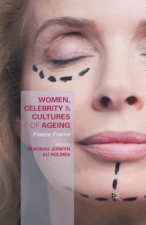 Image du vendeur pour Women, Celebrity and Cultures of Ageing mis en vente par BuchWeltWeit Ludwig Meier e.K.