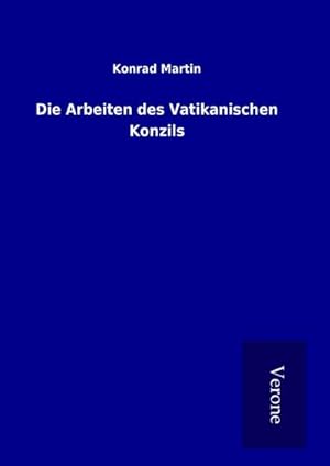 Bild des Verkufers fr Die Arbeiten des Vatikanischen Konzils zum Verkauf von BuchWeltWeit Ludwig Meier e.K.