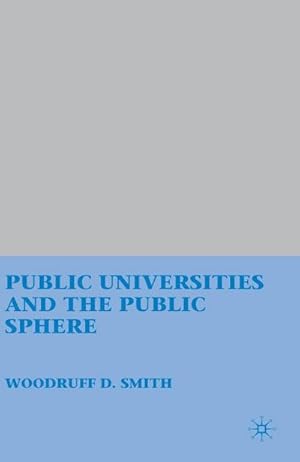 Immagine del venditore per Public Universities and the Public Sphere venduto da BuchWeltWeit Ludwig Meier e.K.