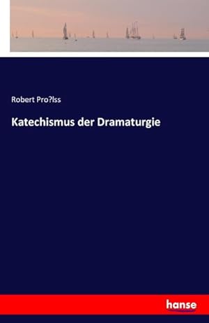 Bild des Verkufers fr Katechismus der Dramaturgie zum Verkauf von BuchWeltWeit Ludwig Meier e.K.